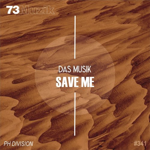 DaS MuSiK - Save Me [73M341]